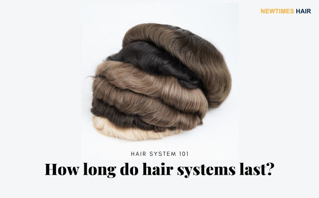 Wie lange halten Haarsysteme und die Tipps von Experten zur Verlängerung ihrer Lebenszeit
